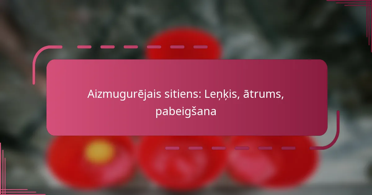 Aizmugurējais sitiens: Leņķis, ātrums, pabeigšana