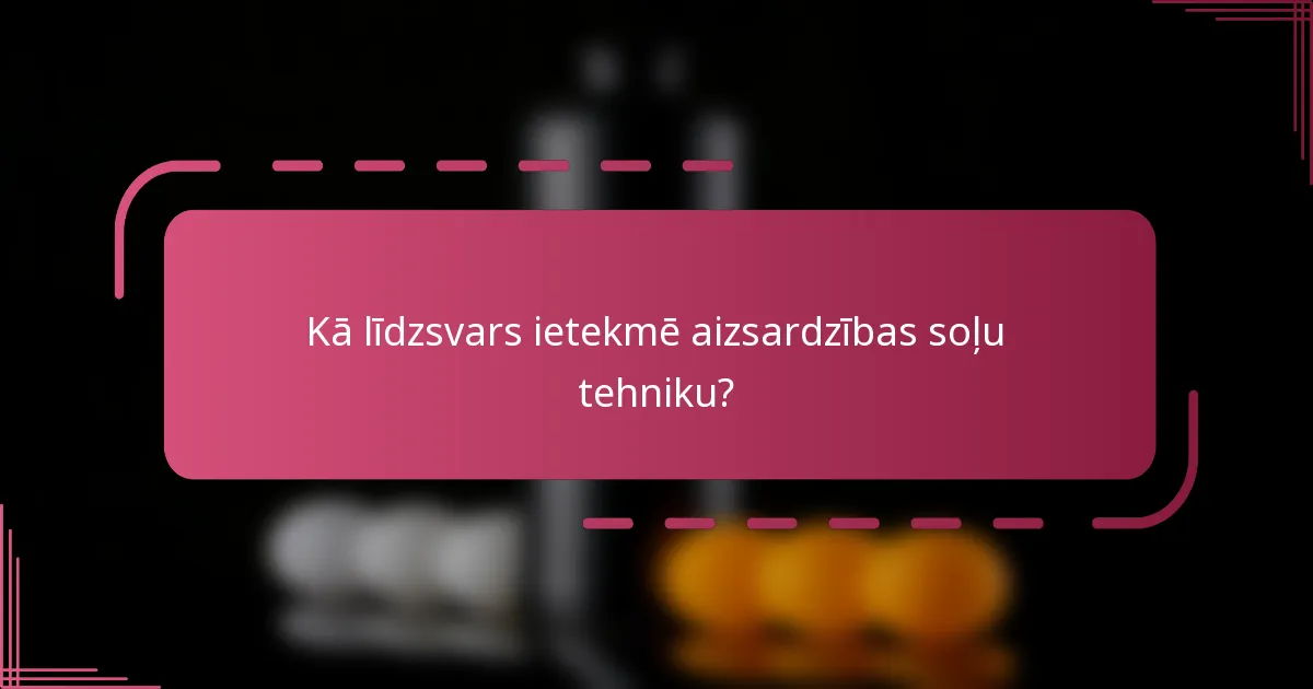 Kā līdzsvars ietekmē aizsardzības soļu tehniku?