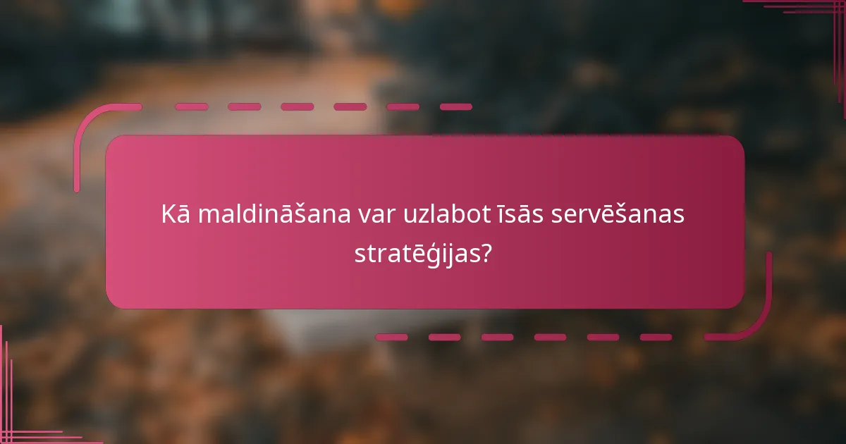 Kā maldināšana var uzlabot īsās servēšanas stratēģijas?