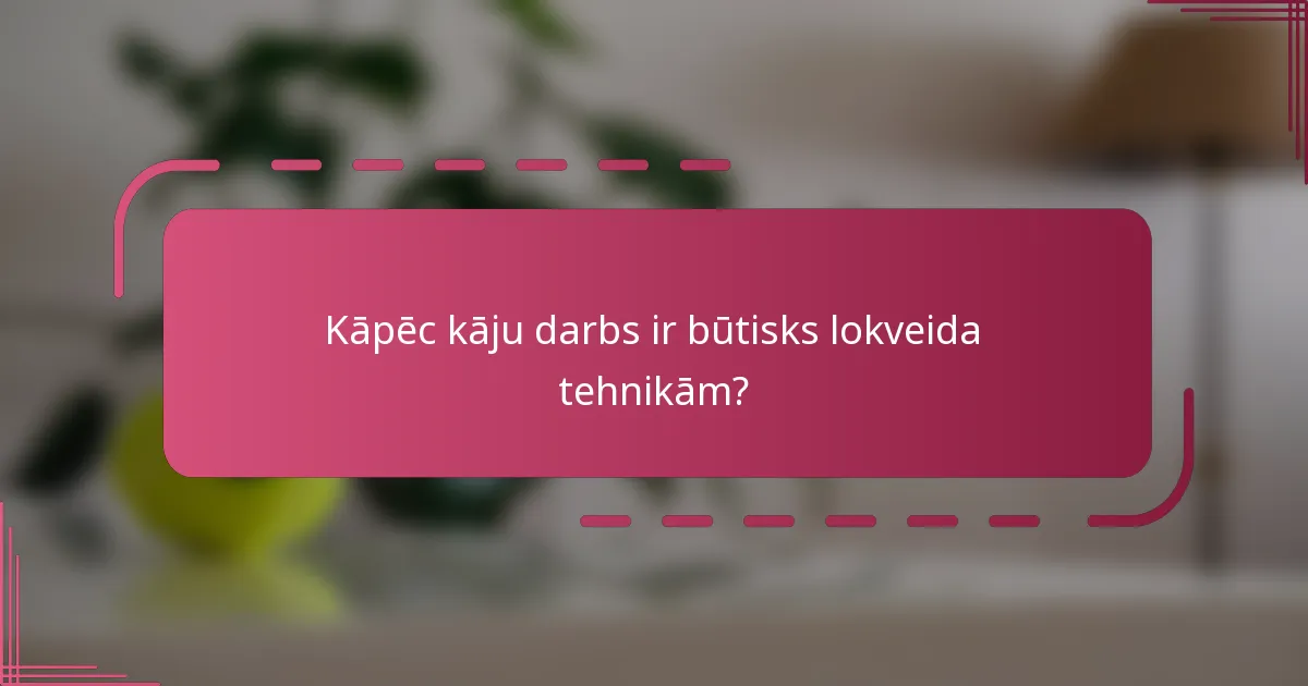 Kāpēc kāju darbs ir būtisks lokveida tehnikām?